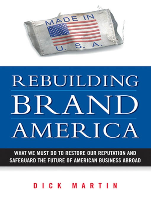 Title details for Rebuilding Brand America by Dick Martin - Available